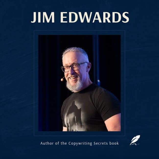 Copywriting Secrets Review: Is It Worth It or OverHype? 14 jim edwards - author of the Copywriting Secrets book