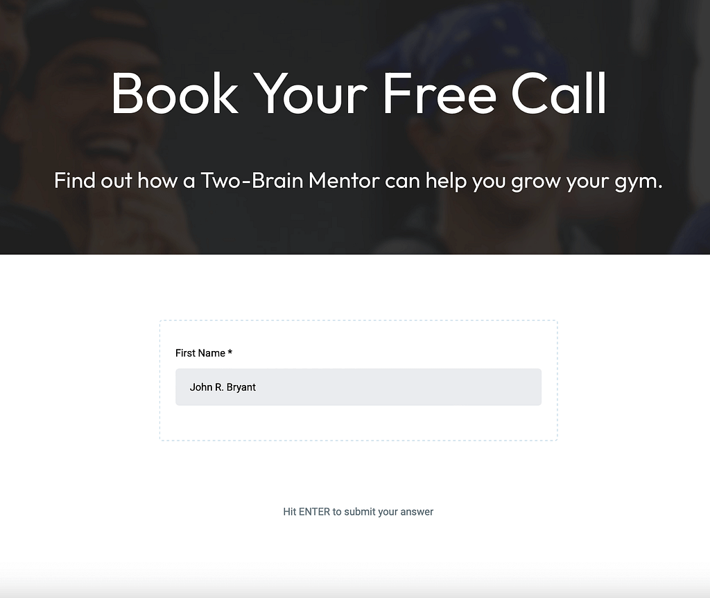 Two-Brain Mentor helping grow your gym—designed as a quiz funnel. The first name field is filled and there’s a prompt to hit ENTER to submit.