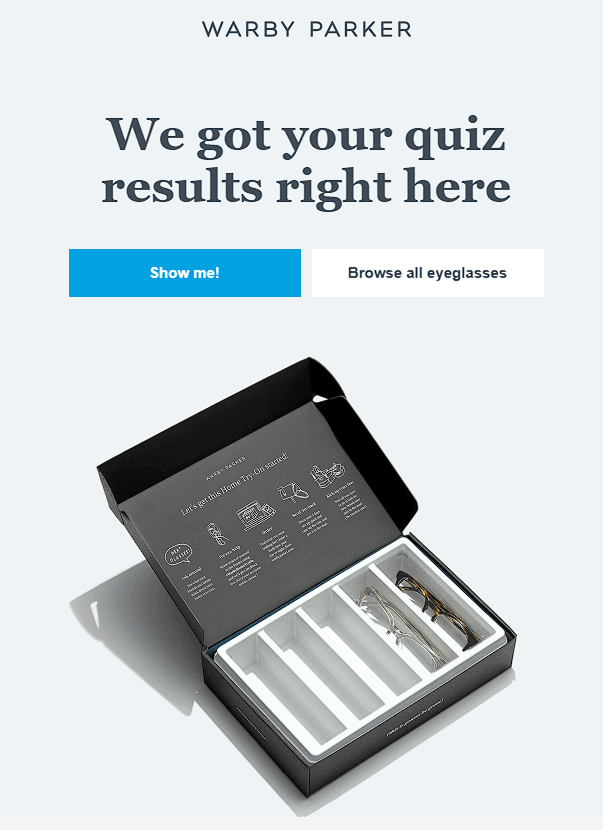 A Warby Parker email for quiz outcomes page with bold text, two buttons (Show me! and Browse all eyeglasses), and an open eyeglasses box displaying three pairs of glasses and empty slots.